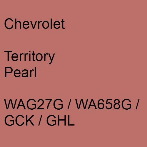 Chevrolet, Territory Pearl, WAG27G / WA658G / GCK / GHL.